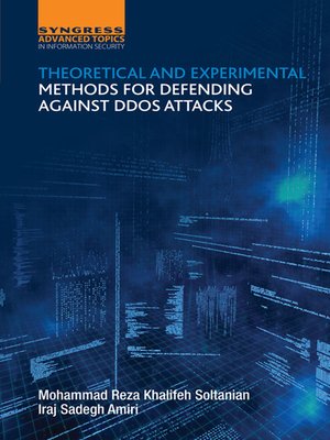 cover image of Theoretical and Experimental Methods for Defending Against DDoS Attacks